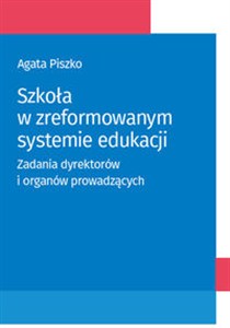Obrazek Szkoła w zreformowanym systemie edukacji Zadania dyrektorów i organów prowadzących