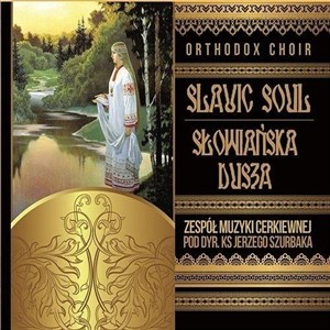 Obrazek Orthodox Choir - Słowiańska Dusza SOLITON