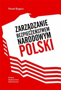 Picture of Zarządzanie bezpieczeństwem narodowym Polski