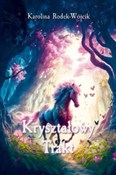 Kryształow... - Karolina Rodek-Wójcik -  Polish Bookstore 