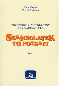 Picture of Sześciolatek to potrafi Przewodnik metodyczny część 1