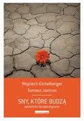 Sny, które... - Wojciech Eichelberger, Tomasz Jastrun -  books in polish 