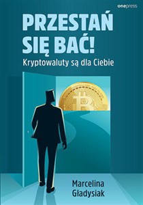 Obrazek Przestań się bać! Kryptowaluty są dla Ciebie