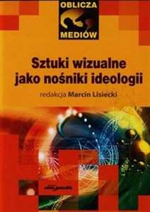 Obrazek Sztuki wizualne jako nośnik ideologii