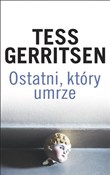 Zobacz : Ostatni, k... - Tess Gerritsen