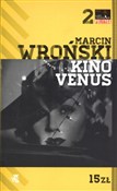 Polska książka : Kino Venus... - Marcin Wroński