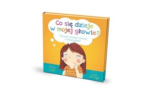 Obrazek Co się dzieje w mojej głowie? Jak zacząć z dzieckiem rozmowę o zdrowej głowie?