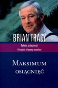 Maksimum o... - Brian Tracy -  Książka z wysyłką do UK