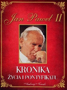 Obrazek Jan Paweł II Kronika życia i pontyfikatu