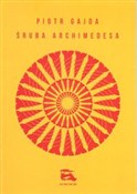 Śruba Arch... - Piotr Gajda -  books in polish 