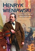 Henryk Wie... - Katarzyna Maria Bodziachowska - Ksiegarnia w UK