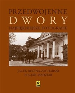 Picture of Przedwojenne dwory Najpiękniejsze fotografie