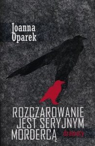 Obrazek Rozczarowanie jest seryjnym mordercą