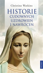 Picture of Historie cudownych uzdrowień i nawróceń