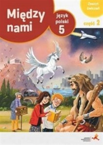 Obrazek Między nami Język polski 5 Zeszyt ćwiczeń Część 2 Wersja A Szkoła podstawowa