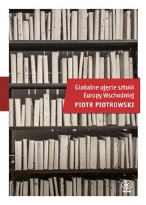 Obrazek Globalne ujęcie sztuki Europy Wschodniej