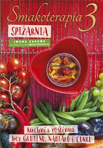 Obrazek Smakoterapia 3 Spiżarnia kuchnia roślinna bez glutenu, nabiału i cukru