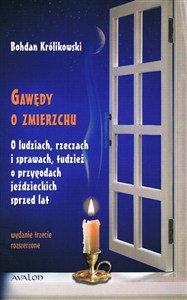 Obrazek Gawędy o zmierzchu O ludziach, rzeczach i sprawach, tudzież o przygodach jeździeckich sprzed lat