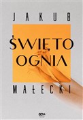 Książka : Święto ogn... - Jakub Małecki