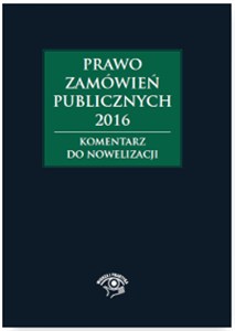 Obrazek Prawo zamówień publicznych 2016 Komentarz do nowelizacji