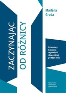 Obrazek Zaczynając od różnicy Przemiany bohatera w powieści słoweńskiej po 1991 roku