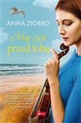 Zobacz : Moje życie... - Anna Ziobro