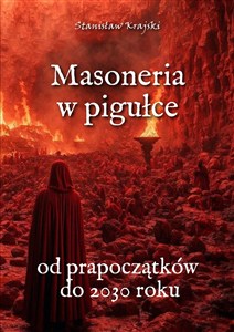 Obrazek Masoneria w pigułce. Od prapoczątków do 2030 roku