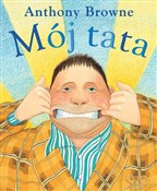 Mój tata - Anthony Browne -  Książka z wysyłką do UK
