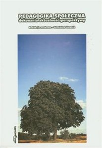 Obrazek Pedagogika społeczna Dokonania aktualność perspektywy