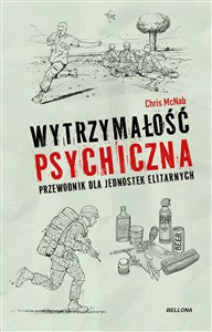 Obrazek Wytrzymałość psychiczna. Przewodnik dla jednostek elitarnych