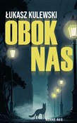 Zobacz : Obok nas - Łukasz Kulewski