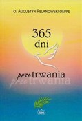 365 dni pr... - Augustyn Pelanowski -  foreign books in polish 