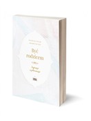 Książka : Być rodzic... - Patrycja Filak, Amadeusz Ley
