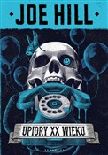 Upiory XX ... - Joe Hill -  foreign books in polish 