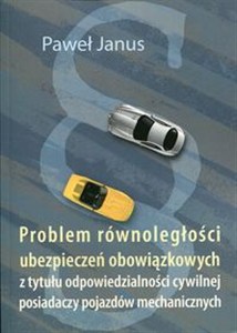 Picture of Problem równoległości ubezpieczeń obowiązkowych z tytułu odpowiedzialności cywilnej posiadaczy pojazdów mechanicznych