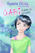Książka : Gabi A wła... - Magdalena Różczka, Marta Wysocka-Jóźwiak