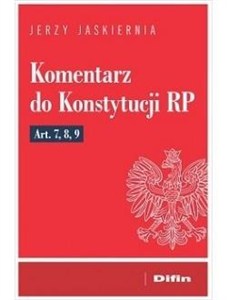 Obrazek Komentarz do Konstytucji RP Art. 7, 8, 9