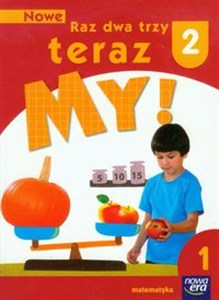 Obrazek Nowe Raz dwa trzy teraz My 2 Matematyka Część 1 Szkoła podstawowa