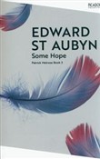 Some Hope - Edward St Aubyn -  Książka z wysyłką do UK