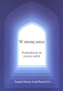 Picture of W stronę serca Przebudzenie na ścieżce sufich