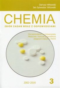 Obrazek Chemia Zbiór zadań wraz z odpowiedziami Tom 3 dla kandydatów na Uniwersytety Medyczne i kierunki przyrodnicze zdających maturę z chemii