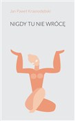 Nigdy tu n... - Jan Paweł Krasnodębski -  Polish Bookstore 