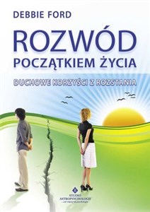 Obrazek Rozwód początkiem życia. Duchowe korzyści z rozstania