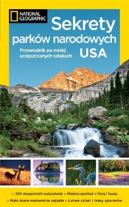 Obrazek Sekrety parków narodowych USA Przewodnik po mniej uczęszczanych szlakach