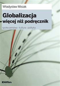 Obrazek Globalizacja  więcej niż podręcznik Społeczeństwa - kultura - polityka