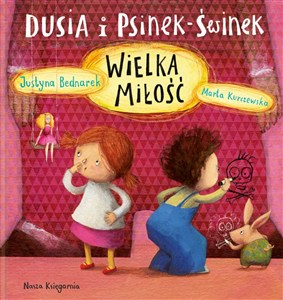 Obrazek Wielka miłość. Dusia i Psinek-Świnek