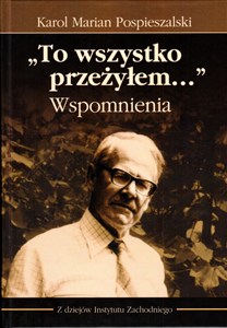 Obrazek `To wszystko przeżyłem…` Wspomnienia