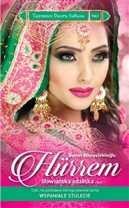 Obrazek Tajemnice Dworu Sułtana 1 Hürrem Słowiańska odaliska cz.1