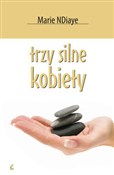 Trzy silne... - Marie Ndiaye -  books in polish 
