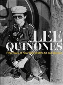 Obrazek Lee Quinones Fifty Years of New York Graffiti Art and Beyond